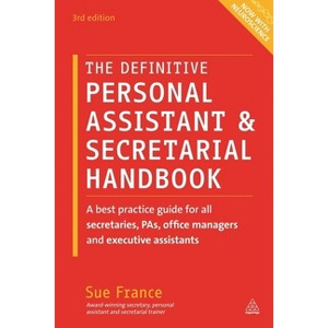 The Definitive Personal Assistant & Secretarial Handbook - 3rd Edition by  Sue France (Hardcover) - 1 of 1