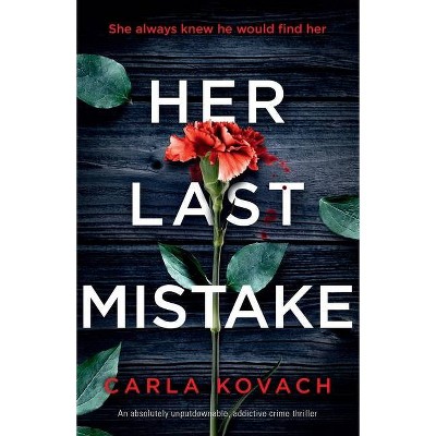 Her Last Mistake - (Detective Gina Harte) by  Carla Kovach (Paperback)