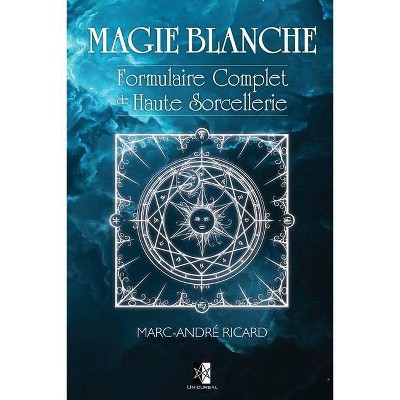 Magie Blanche - by  Marc-André Ricard (Paperback)