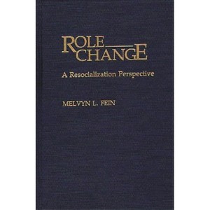 Role Change - by  Melvyn L Fein (Hardcover) - 1 of 1
