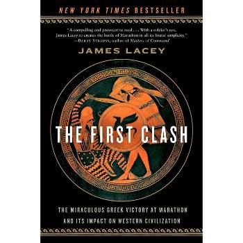 The First Clash - by  James Lacey (Paperback)