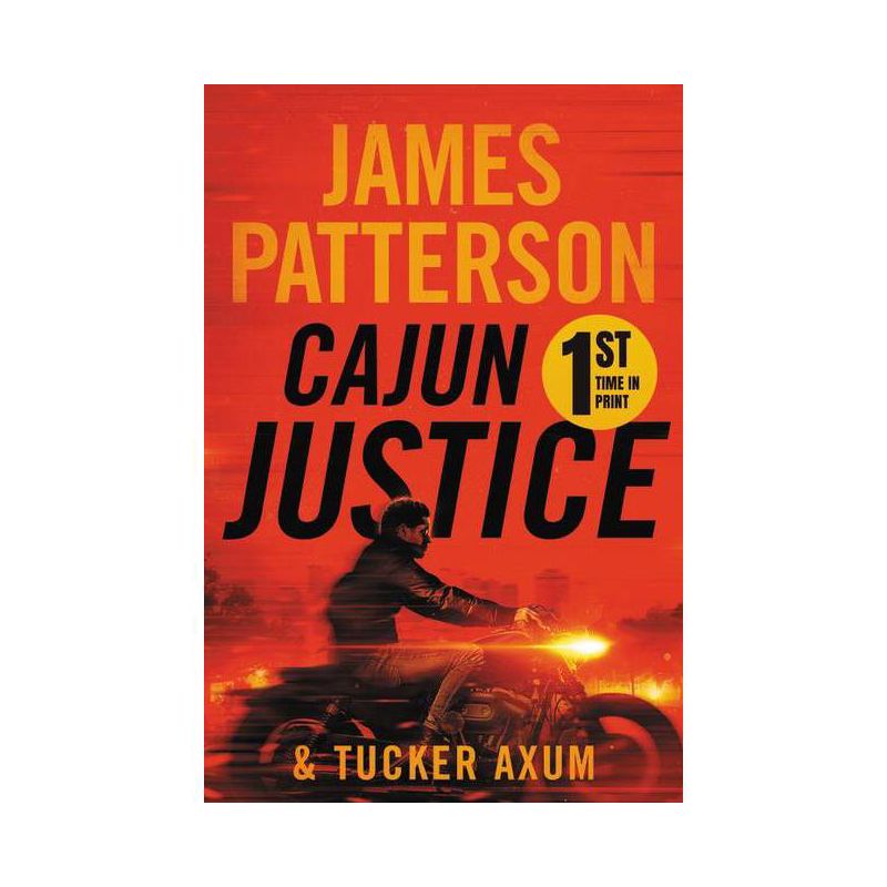 Cajun Justice - by James Patterson &#38; Tucker Axum III (Paperback), 1 of 2