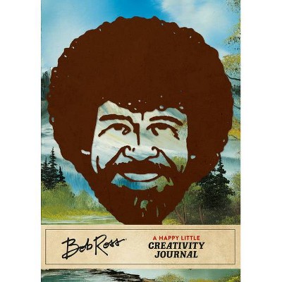 Bob Ross: A Happy Little Creativity Journal - by Robb Pearlman (Hardcover)