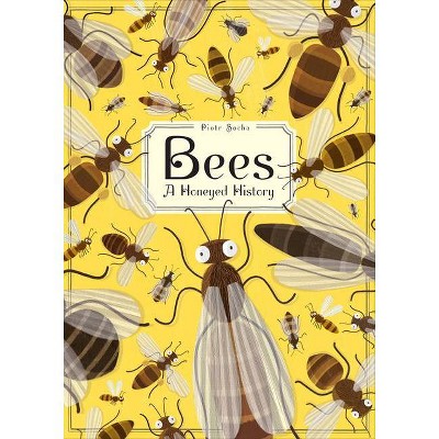 Bees - by  Piotr Socha (Hardcover)