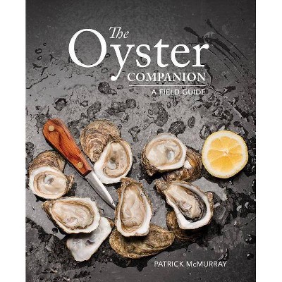 The Oyster Companion - by  Patrick McMurray (Paperback)