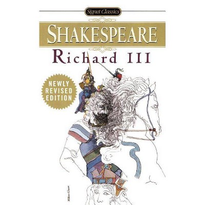  Richard III - (Signet Classic Shakespeare) 2nd Edition by  William Shakespeare (Paperback) 