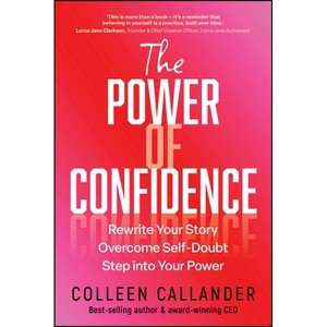 The Power of Confidence - by  Colleen Callander (Paperback) - 1 of 1