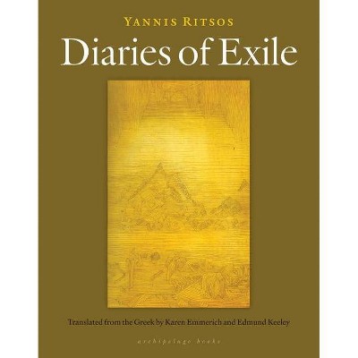 Diaries of Exile - by  Yannis Ritsos (Paperback)