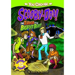 The Terror of the Bigfoot Beast - (You Choose Stories: Scooby-Doo) by  Laurie S Sutton (Hardcover) - 1 of 1