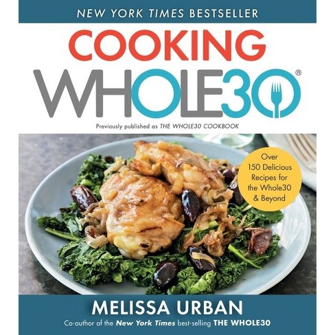 Cooking Whole30 By Melissa Hartwig Urban paperback Target