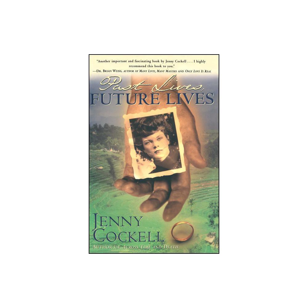 Past Lives Future Lives - by Jenny Cockell (Paperback)