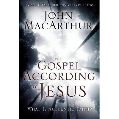 The Gospel According to Jesus - 20th Edition by  John F MacArthur (Hardcover)