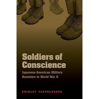 Soldiers of Conscience - by  Shirley Castelnuovo (Paperback)