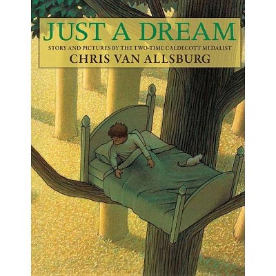 Just a Dream - by  Chris Van Allsburg (Paperback)