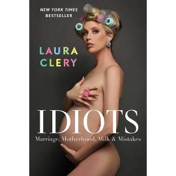 Idiots - by Laura Clery