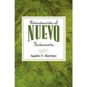 Introducción Al Nuevo Testamento Aeth - by  Aquiles E Martinez (Paperback) - 1 of 1