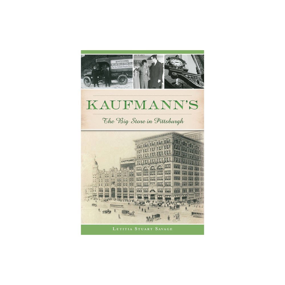 Kaufmann's - (Landmarks) by Letitia Stuart Savage (Paperback)