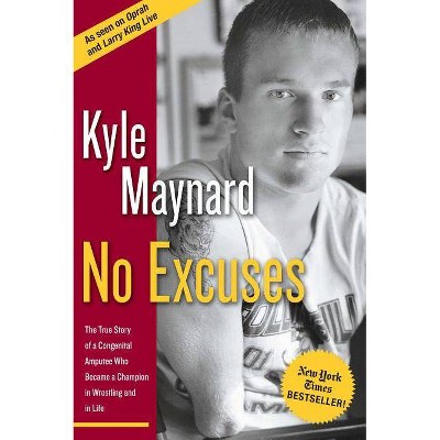 No Excuses - by  Kyle Maynard (Paperback)