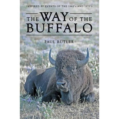 The Way of the Buffalo - by  Paul Butler (Paperback)