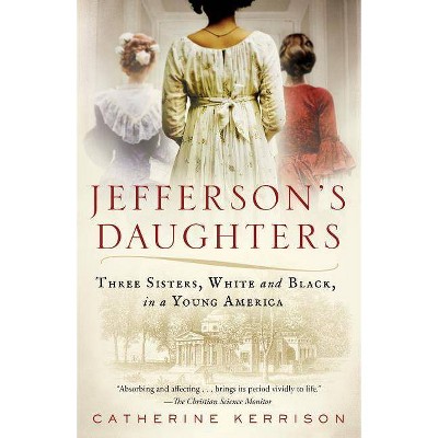 Jefferson's Daughters - by  Catherine Kerrison (Paperback)