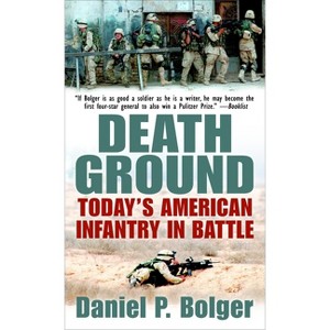 Death Ground - by  Daniel P Bolger (Paperback) - 1 of 1