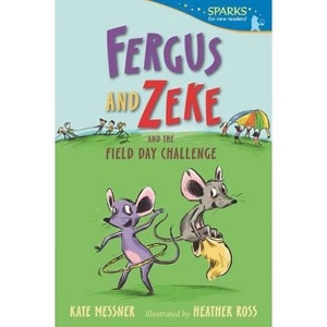 Fergus and Zeke and the Field Day Challenge - (Candlewick Sparks) by  Kate Messner (Paperback) - 1 of 1