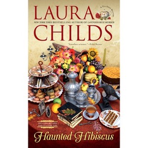Haunted Hibiscus - (Tea Shop Mystery) by  Laura Childs (Paperback) - 1 of 1
