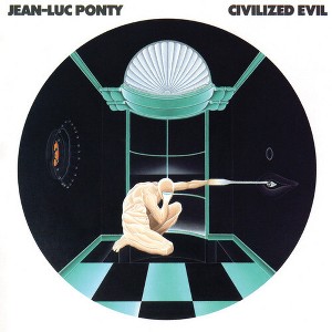 Jean-Luc Ponty - Civilized Evil (CD) - 1 of 1