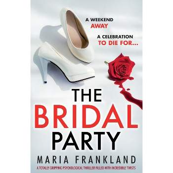 The Bridal Party - by  Maria Frankland (Paperback)