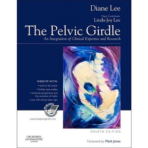 The Pelvic Girdle - 4th Edition by  Diane G Lee (Hardcover) - 1 of 1