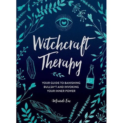 Witchcraft Therapy - by Mandi Em (Hardcover)