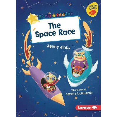 The Space Race - (Early Bird Readers -- Yellow (Early Bird Stories (Tm))) by  Jenny Jinks (Paperback)