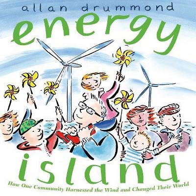 Energy Island - (Green Power) by  Allan Drummond (Paperback)