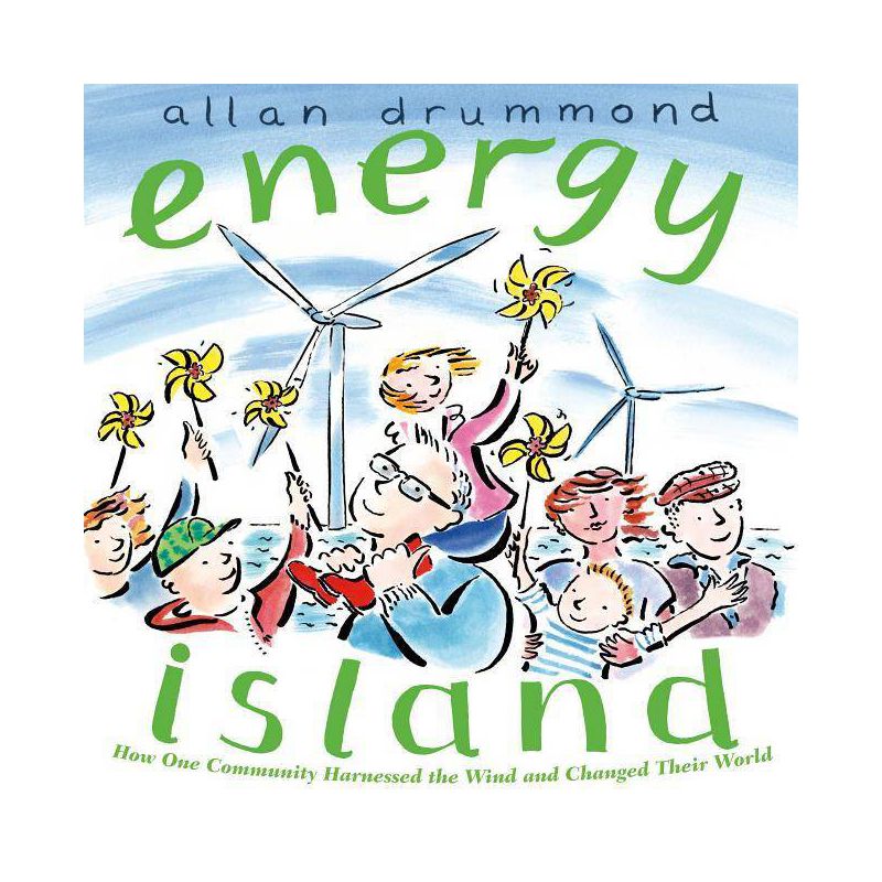 Energy Island - (Green Power) by  Allan Drummond (Paperback), 1 of 2