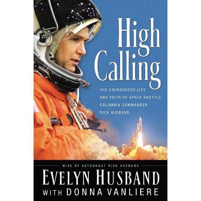 High Calling - by  Evelyn Husband (Paperback)