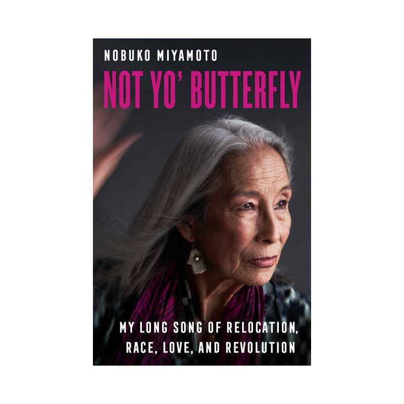 Not Yo' Butterfly - (American Crossroads) by Nobuko Miyamoto, 1 of 2
