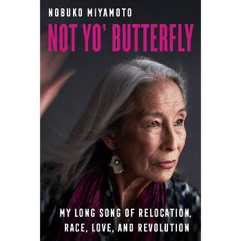 Not Yo' Butterfly - (American Crossroads) by Nobuko Miyamoto