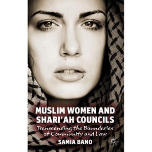 Muslim Women and Shari'ah Councils - by  S Bano (Hardcover) - 1 of 1