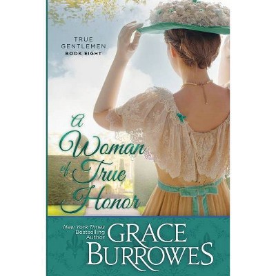 A Woman of True Honor - by  Grace Burrowes (Paperback)