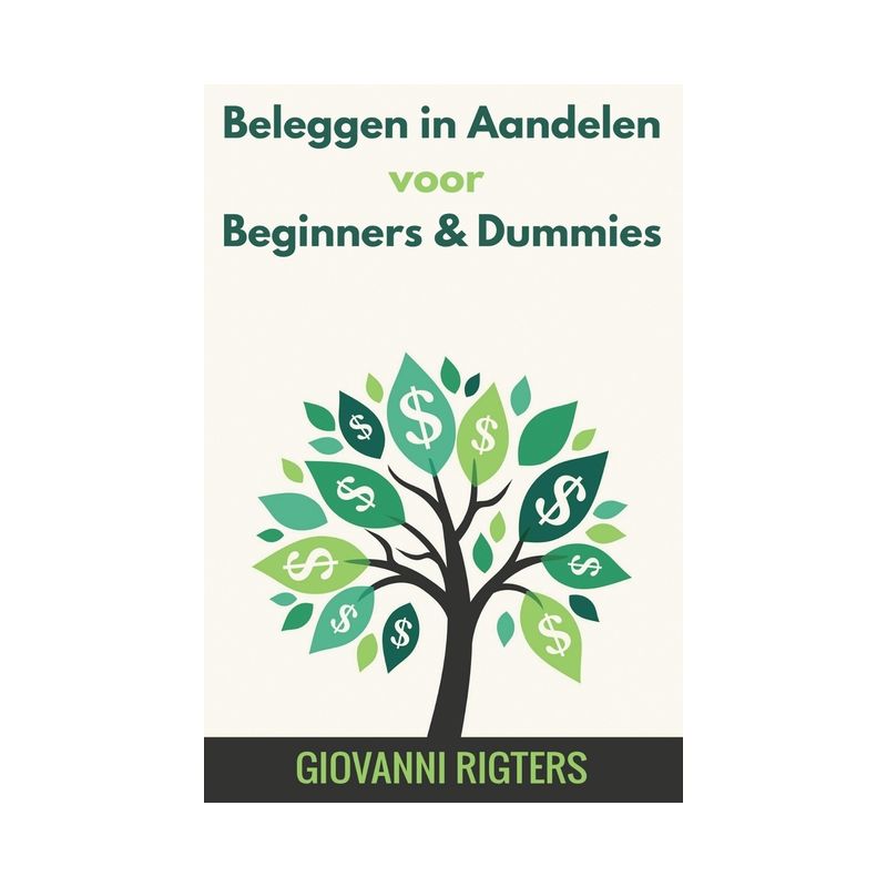 Beleggen in Aandelen voor Beginners & Dummies - by  Giovanni Rigters (Paperback), 1 of 2