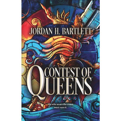 Contest of Queens - (The Frean Chronicles) by  Jordan H Bartlett (Paperback)