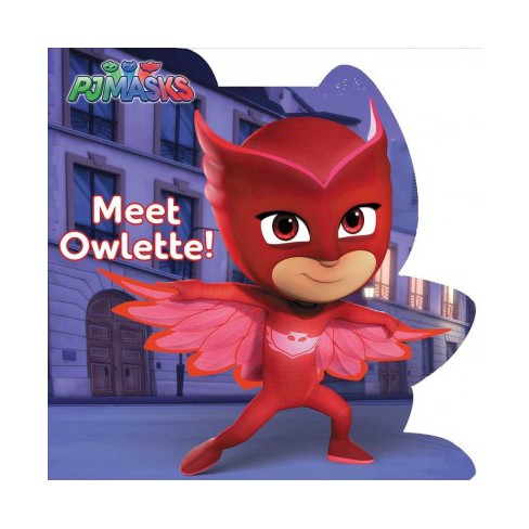 beginsel Belichamen zone Meet Owlette! - (pj Masks) (board Book) : Target