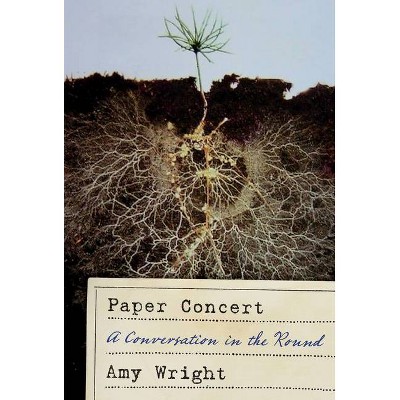 Paper Concert - by  Amy Wright (Paperback)