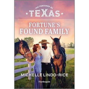 Fortune's Found Family - (Fortunes of Texas: Fortune's Family Secrets) by  Michelle Lindo-Rice (Paperback) - 1 of 1