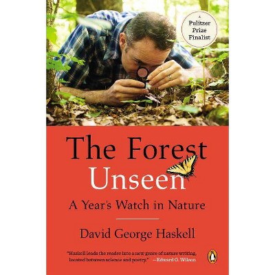 The Forest Unseen - by  David George Haskell (Paperback)