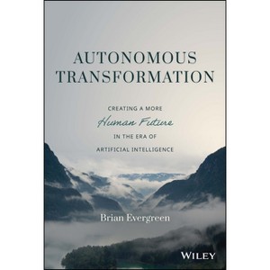 Autonomous Transformation - by  Brian Evergreen (Hardcover) - 1 of 1