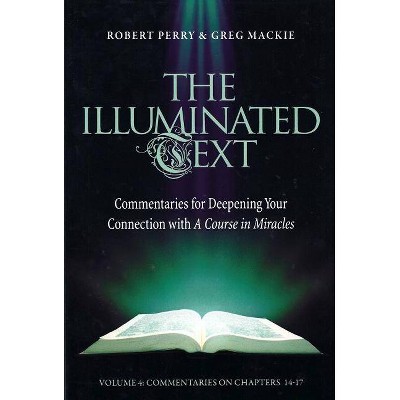 The Illuminated Text Vol 4, 4 - by  Robert Perry & Greg MacKie (Paperback)