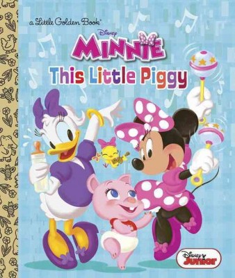 This Little Piggy (Disney Junior: Minnie's Bow-Toons) - (Little Golden Book) by  Jennifer Liberts Weinberg (Hardcover)