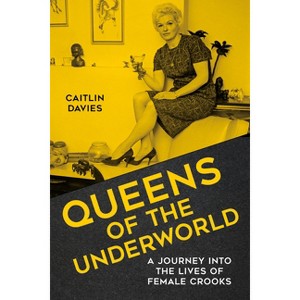 Queens of the Underworld - by Caitlin Davies - 1 of 1