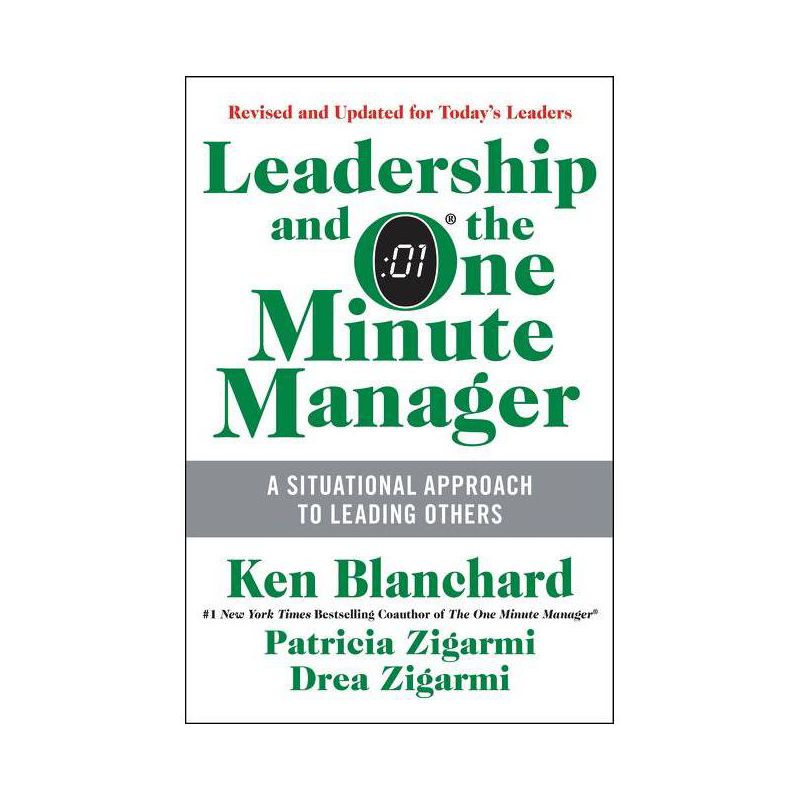 Leadership and the One Minute Manager - by  Ken Blanchard & Patricia Zigarmi & Drea Zigarmi (Hardcover), 1 of 2